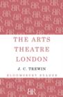Image for The Arts Theatre London  : 1927-1981