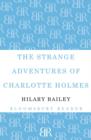Image for The Strange Adventures of Charlotte Holmes