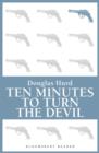 Image for Ten minutes to turn the devil