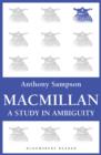 Image for Macmillan: a study in ambiguity