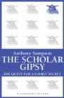 Image for The scholar gypsy: the quest for a family secret