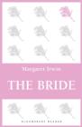 Image for The bride: the story of Louise and Montrose