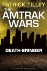 Image for The Amtrak wars,: (Death-bringer) : Book 5,