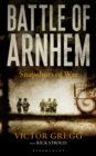 Image for Battle of Arnhem: Snapshots of War
