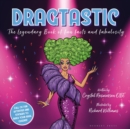 Image for Dragtastic : The legendary book of fun, facts and fabulosity