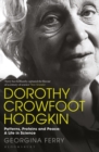 Image for Dorothy Crowfoot Hodgkin  : patterns, proteins and peace