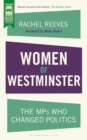 Image for Women of Westminster: The MPs Who Changed Politics