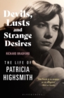 Image for Devils, lusts and strange desires  : the life of Patricia Highsmith