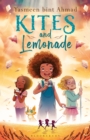 Image for Kites and lemonade  : an exciting adventure with instructions on how to build a kite and make your own delicious lemonade
