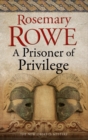 Image for A prisoner of privilege