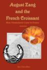 Image for August Zang and the French Croissant (2nd edition) : How Viennoiserie Came to France