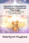 Image for Mystics Magazine : Christian Mystical Theology: A Conversation with Jacob Boehme