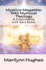 Image for Mystics Magazine : Sikh Mystical Theology: A Conversation with Guru Nanak