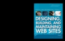 Image for Designing, Building, and Maintaining Web Sites