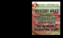 Image for Mystery Meat: Hot Dogs, Sausages, and Lunch Meats