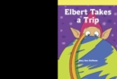 Image for Elbert Takes a Trip