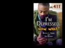 Image for I&#39;m Depressed. Now What?