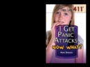 Image for I Get Panic Attacks. Now What?