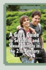 Image for Guy&#39;s Guide to Sexuality and Sexual Identity in the 21st Century