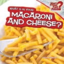 Image for What&#39;s in Your Macaroni and Cheese?