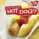 Image for What&#39;s in Your Hot Dog?
