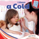 Image for I Have a Cold