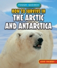 Image for How to Survive in the Arctic and Antarctica
