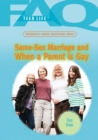 Image for Frequently Asked Questions About Same-Sex Marriage and When a Parent Is Gay