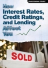 Image for How Interest Rates, Credit Ratings, and Lending Affect You