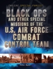 Image for Black Ops and Other Special Missions of the U.S. Air Force Combat Control Team