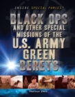 Image for Black Ops and Other Special Missions of the U.S. Army Green Berets