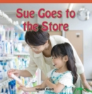 Image for Sue Goes to the Store