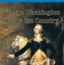 Image for George Washington Leads the Country