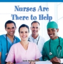 Image for Nurses Are There to Help