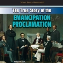 Image for True Story of the Emancipation Proclamation