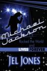 Image for Michael Jackson Rocked the World and Lives Forever