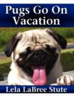 Image for Pugs Go on Vacation