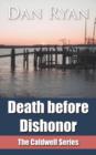 Image for Death Before Dishonor : The Caldwell Series