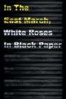 Image for In The East March, White Roses In Black Paper