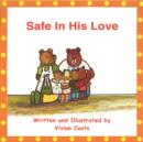 Image for Safe In His Love