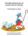 Image for The Big Adventures of Little Church Mouse : The Parables of Jesus