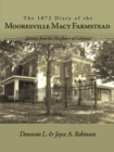 Image for 1872 Diary of the Mooresville Macy Farmstead: .....Footsteps from the Mayflower to California