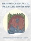 Image for Looking For A Place To Take A Long Winter Nap