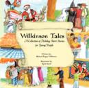 Image for Wilkinson Tales : A Collection of Holiday Short Stories for Young People