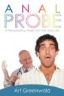 Image for Anal Probe : A Penetrating Peek into the Gay Life