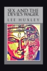 Image for Sex and the Devil&#39;s Wager : The Armageddon Sex Revolution