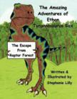 Image for The Amazing Adventures of Ethan-Tyrannosaurus-Rex : The Escape From Raptor Forest