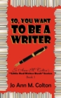 Image for So, You Want To Be A Writer