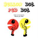 Image for Yellow Dot. Red Dot.