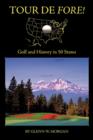 Image for Tour De Fore! : Golf and History in 50 States